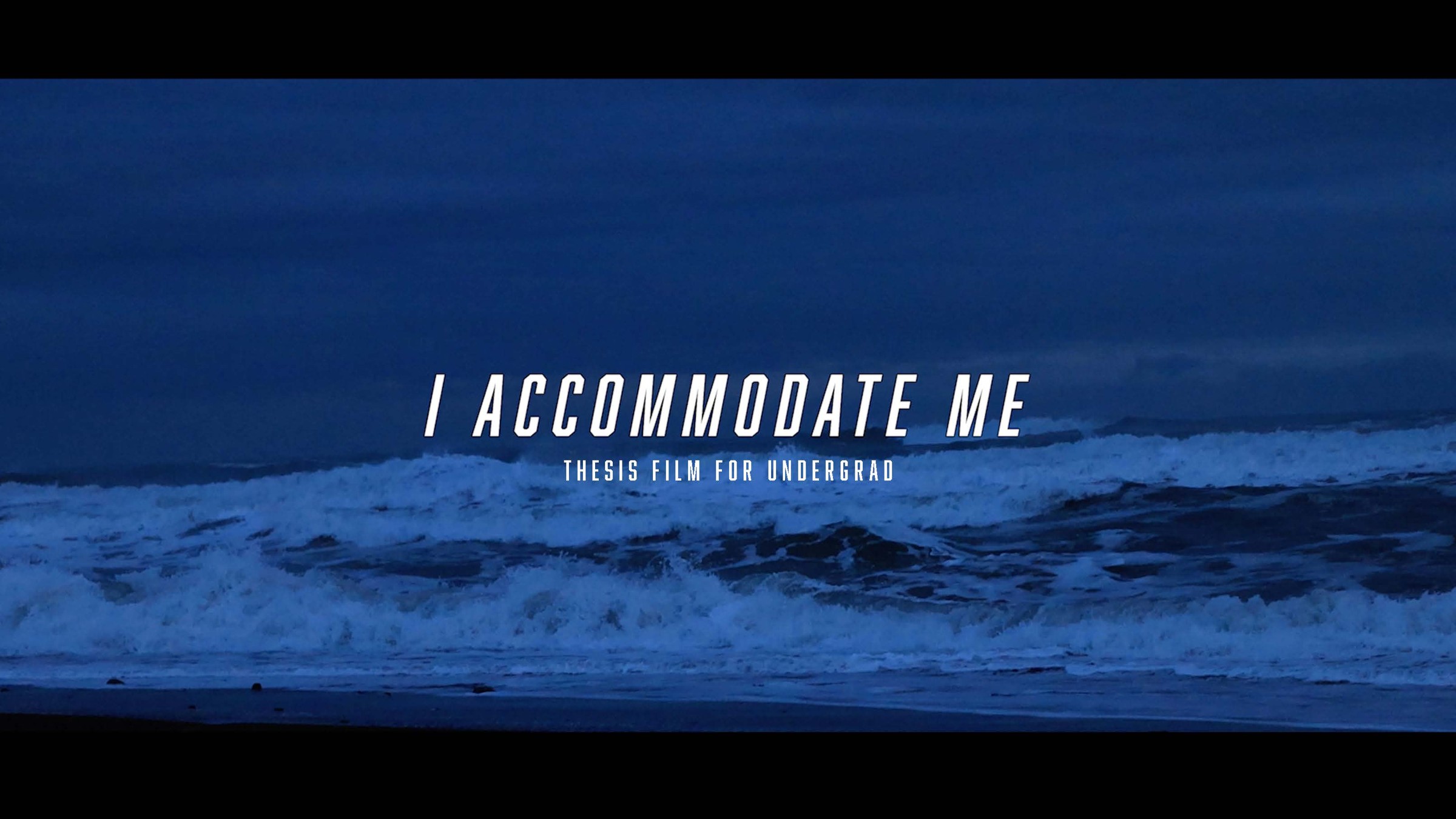 I Accommodate Me — thesis film for undergrad, original film title design